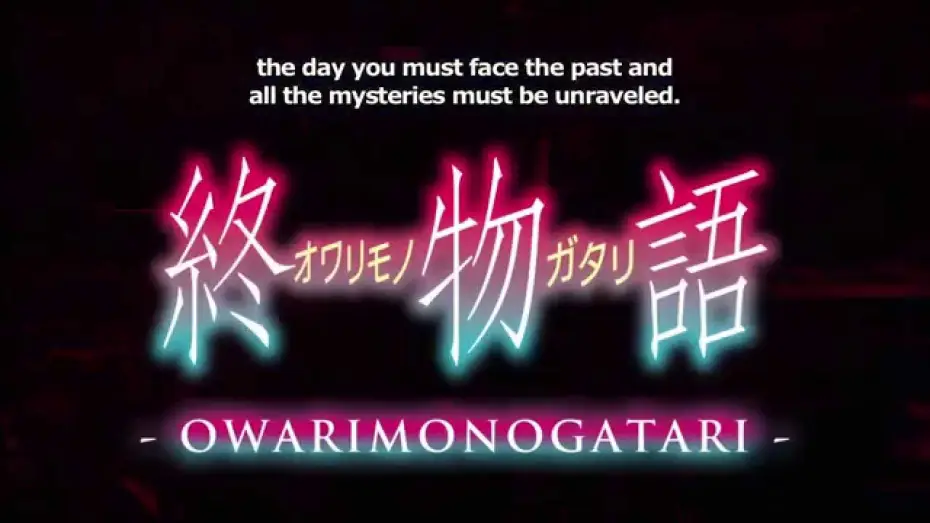Video for the series Monogatari — OWARIMONOGATARI Trailer