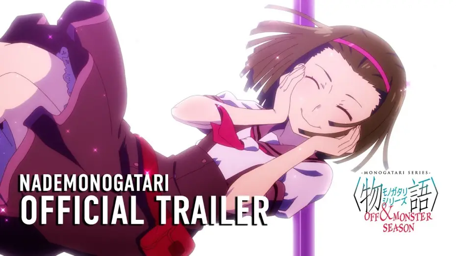Video for the series Monogatari — MONOGATARI Series OFF & MONSTER Season (NADEMONOGATARI) Official Trailer [Subtitled]