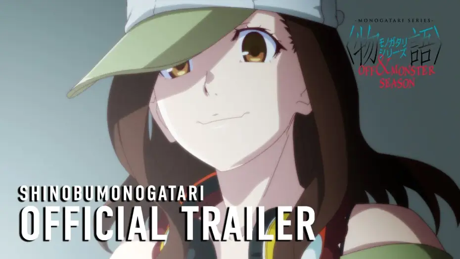 Video for the series Monogatari — MONOGATARI Series OFF & MONSTER Season (SHINOBUMONOGATARI) Official Trailer [Subtitled]