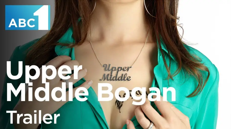 Video for the series Upper Middle Bogan — Upper Middle Bogan: Trailer