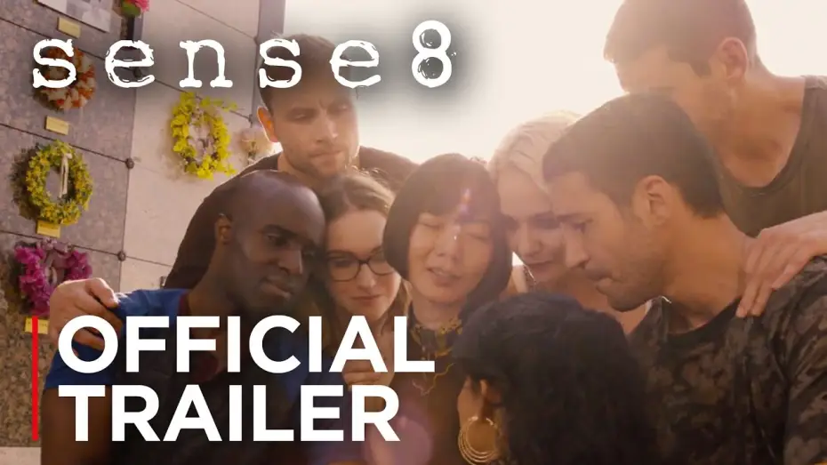 Video for the series Sense8 — Sense8 - Season 2 | Official Trailer [HD] | Netflix