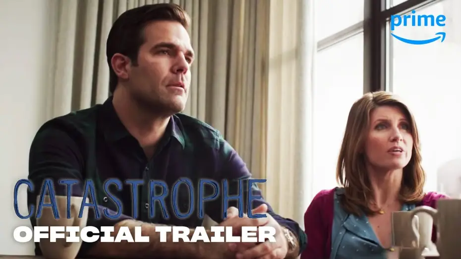 Video for the series Catastrophe — Official Prime Video Trailer