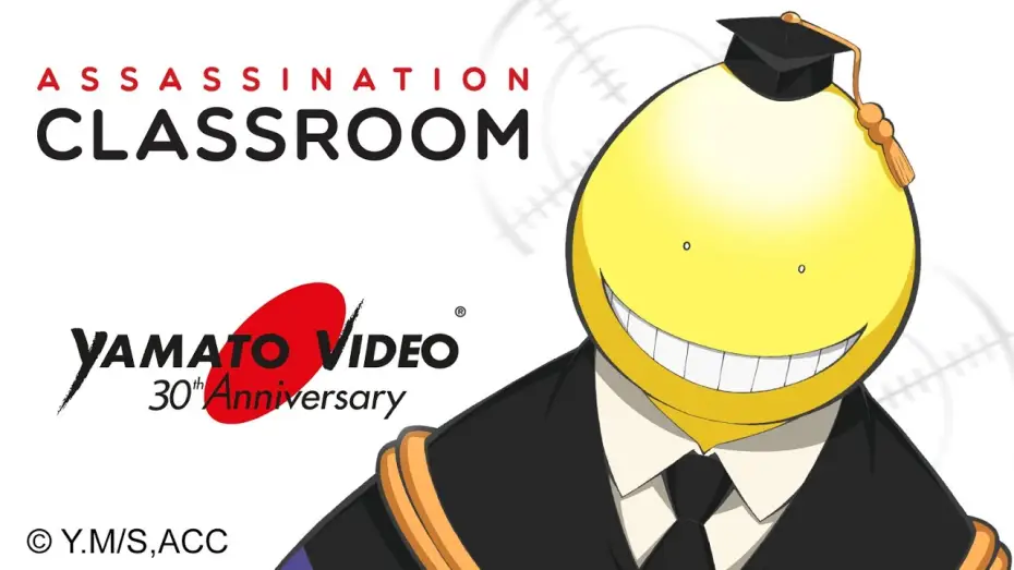 Video for the series Assassination Classroom — ASSASSINATION CLASSROOM  | Yamato Video 30th Anniversary