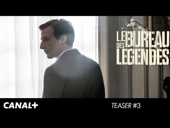 Video for the series The Bureau — Le Bureau Des Légendes - Teaser 3 VF