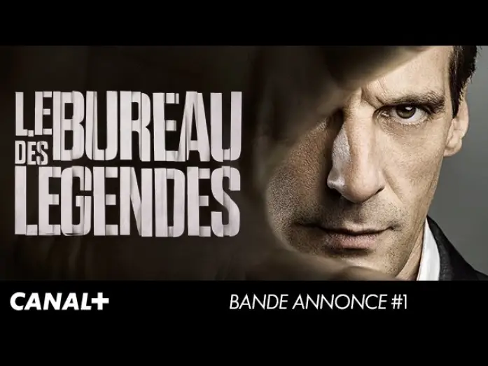 Video for the series The Bureau — Le Bureau Des Légendes - Bande Annonce VF
