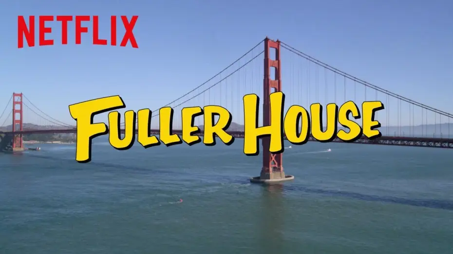 Видео к сериалу Fuller House — Fuller House | Theme Song