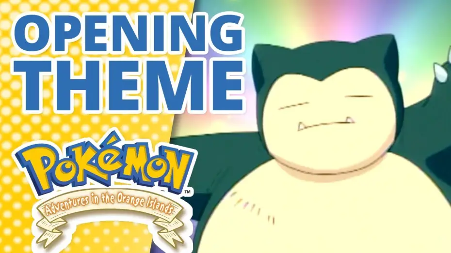 Видео к сериалу Pokémon — Adventures in the Orange Islands Opening Theme