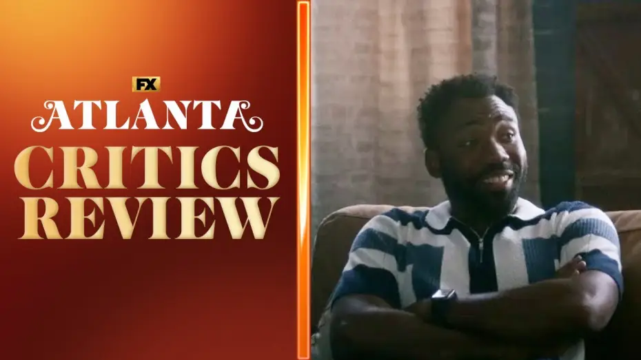 Video for the series Atlanta — Season 4 - Critics Review