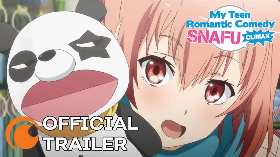 Video for the series My Teen Romantic Comedy SNAFU — My Teen Romantic Comedy SNAFU Climax! | OFFICIAL TRAILER