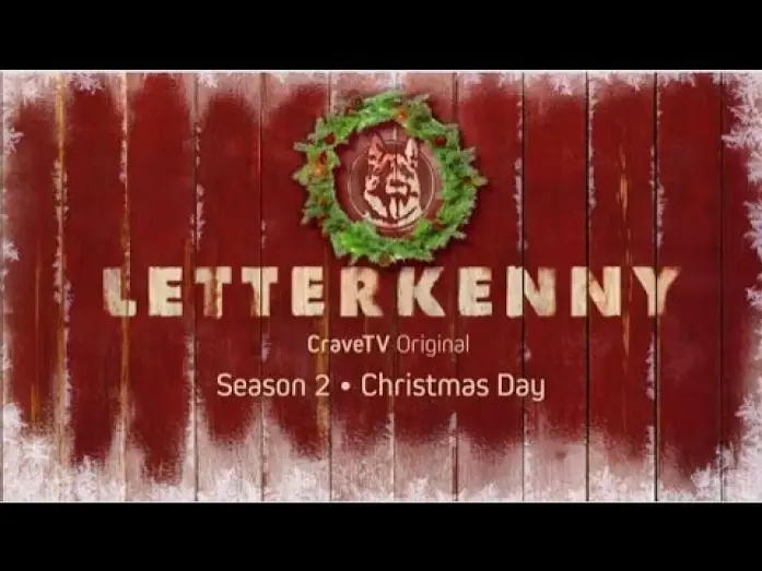 Video for the series Letterkenny — Season 2 — Letterkenny | A CraveTV Original | Season 2 Coming Christmas Day