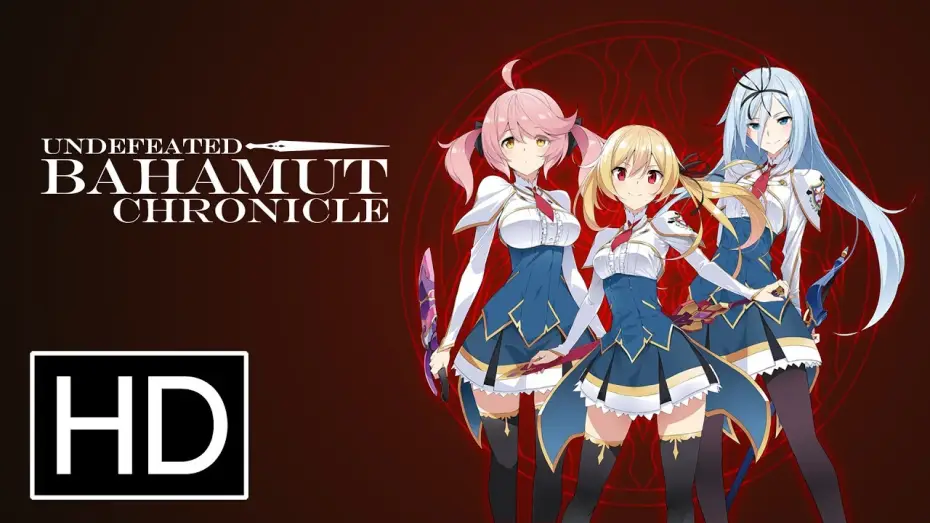 Видео к сериалу Undefeated Bahamut Chronicle — Undefeated Bahamut Chronicles - Official Trailer