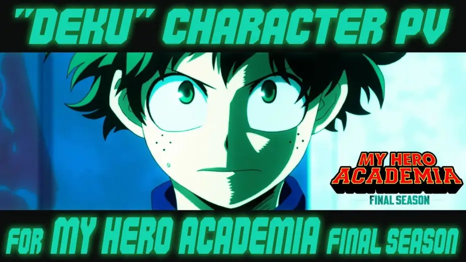 Video for the series My Hero Academia — Izuku Midoriya Special Edition - FINAL SEASON [ENG SUB]
