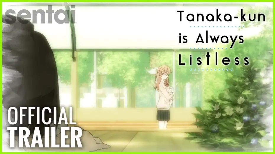 Video for the series Tanaka-kun Is Always Listless — Tanaka-kun is Always Listless Official Trailer