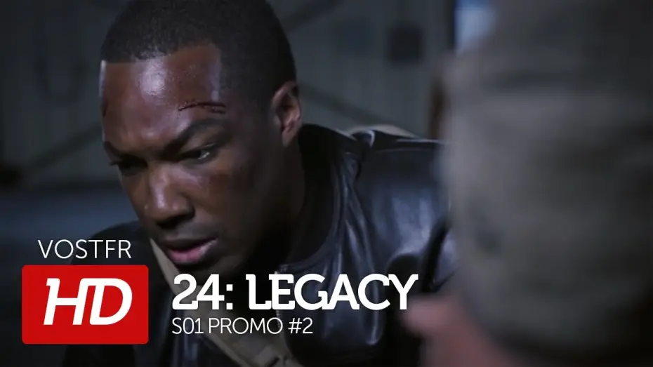 Video for the series 24: Legacy — 24: Legacy S01 Promo #2 VOSTFR (HD)