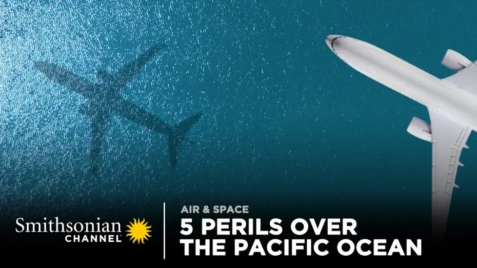 Видео к сериалу Air Disasters — 5 Perils Over The Pacific Ocean 🌊 Air Disasters | Smithsonian Channel