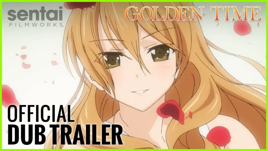 Видео к сериалу Golden Time — Golden Time Official English Trailer