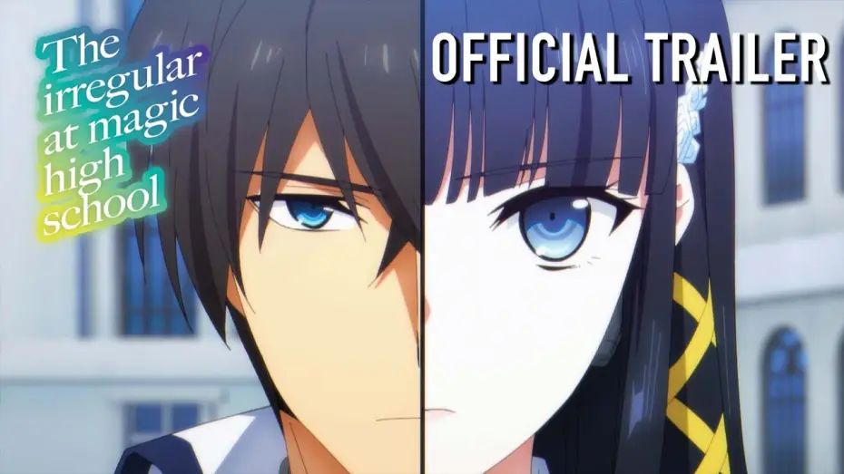 Video for the series The Irregular at Magic High School — Season 3 Official Trailer [Subtitled]