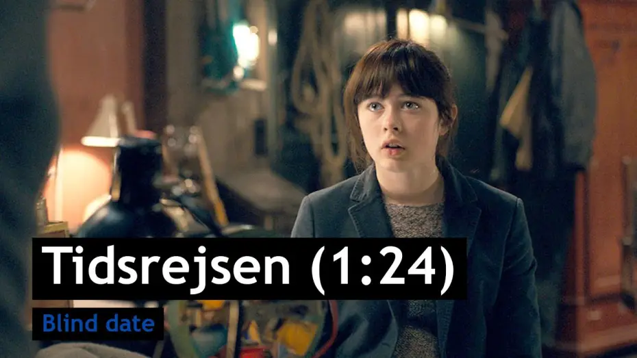 Video for the series Time travels — Tidsrejsen (1:24) - Blind date - Trailer