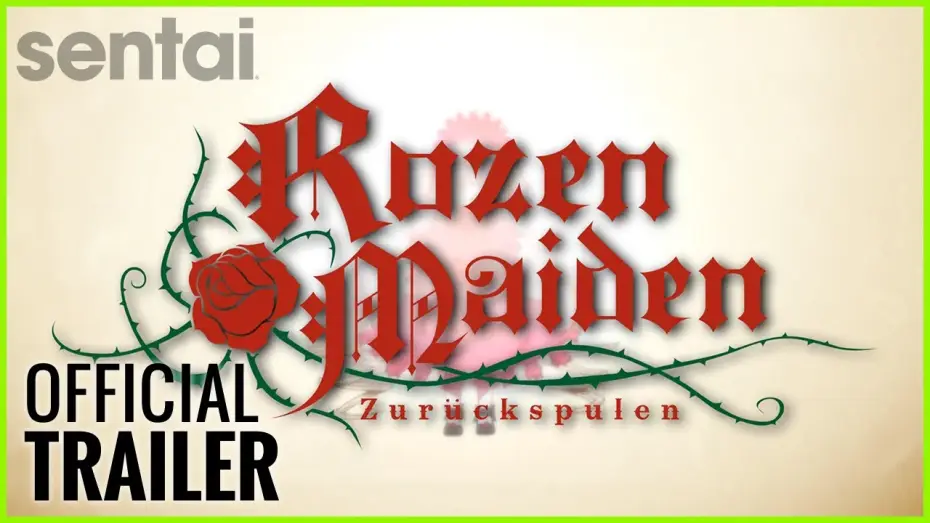 Video for the series Rozen Maiden - Zurückspulen — Rozen Maiden ~ Zurückspulen Official Trailer