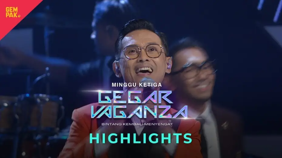 Video for the series Gegar Vaganza — [HIGHLIGHTS PENUH] PERSEMBAHAN MINGGU 3 | GEGAR VAGANZA 2024