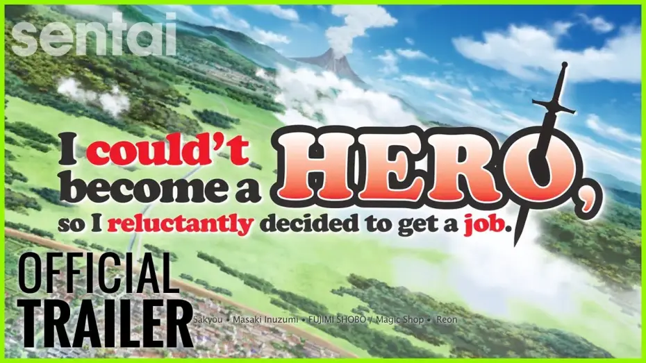 Video for the series I Couldn't Become a Hero, So I Reluctantly Decided to Get a Job — I Couldn't Become a Hero, So I Reluctantly Decided to Get a Job. Official Trailer