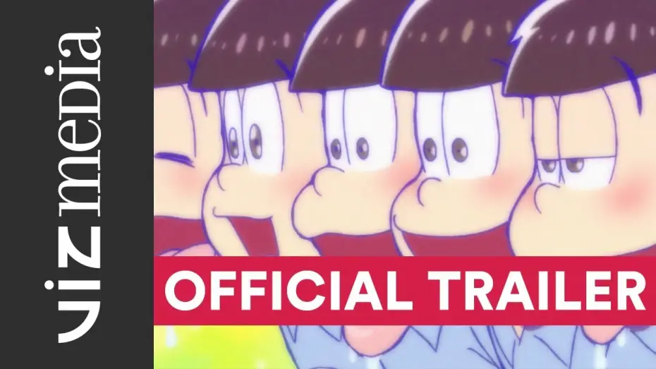 Video for the series Mr. Osomatsu — Mr. Osomatsu - Official Trailer