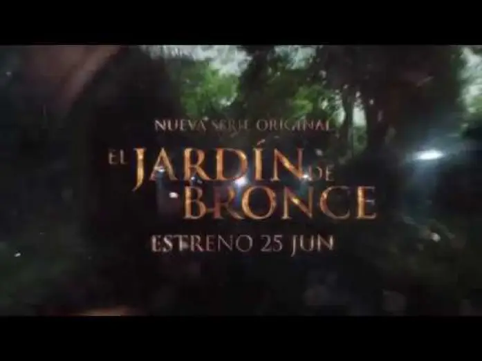Video for the series The Bronze Garden — El Jardín de Bronce | Trailer
