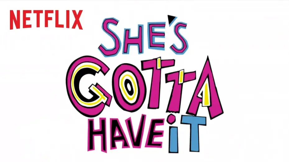 Video for the series She's Gotta Have It — She's Gotta Have It | Teaser [HD] | Netflix