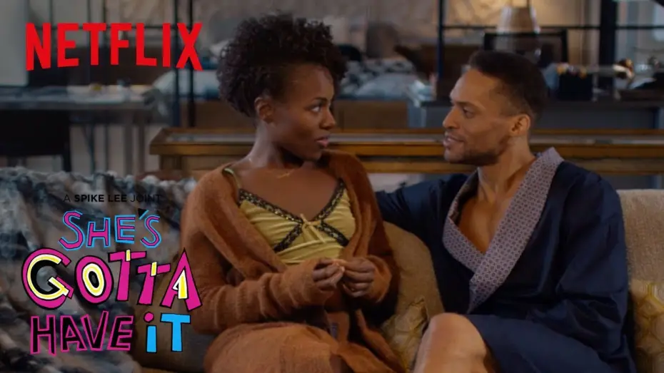 Video for the series She's Gotta Have It — She's Gotta Have It | Sneak Peak | Netflix