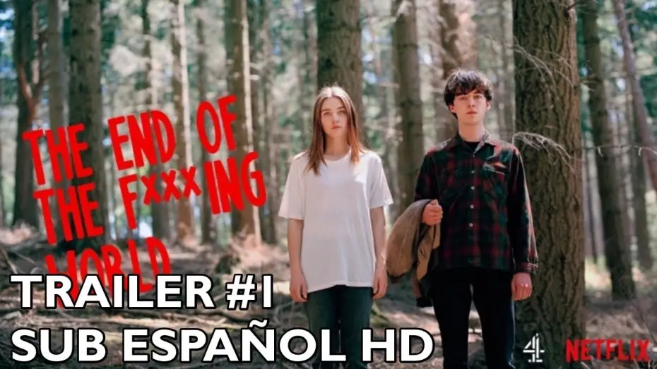 Video for the series The End of the F***ing World — The End of the F***ing World - Temporada 1 - Trailer #1 - Subtitulado al Español