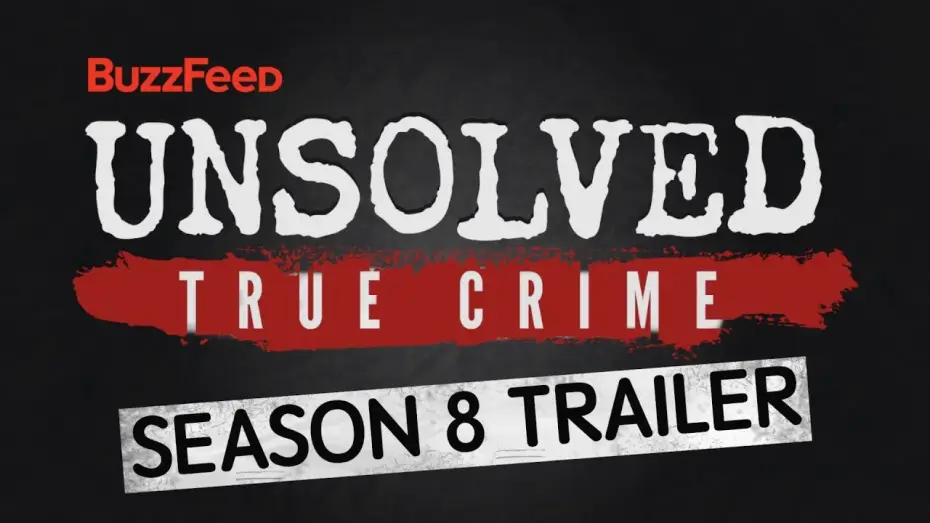 Video for the series Buzzfeed Unsolved: True Crime — BuzzFeed Unsolved: True Crime • Season 8 Trailer