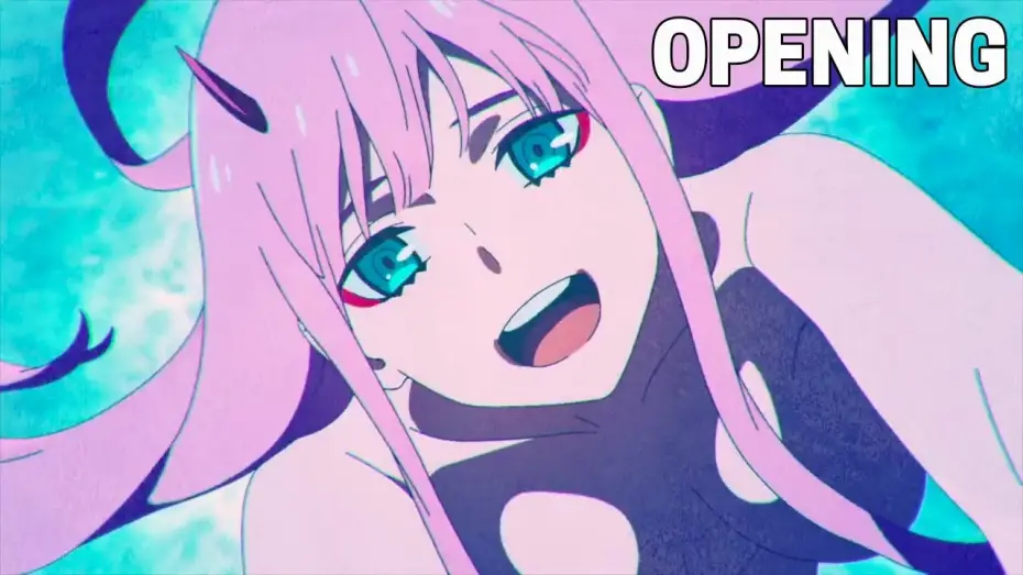 Видео к сериалу DARLING in the FRANXX — DARLING in the FRANXX - Opening 2 (HD)