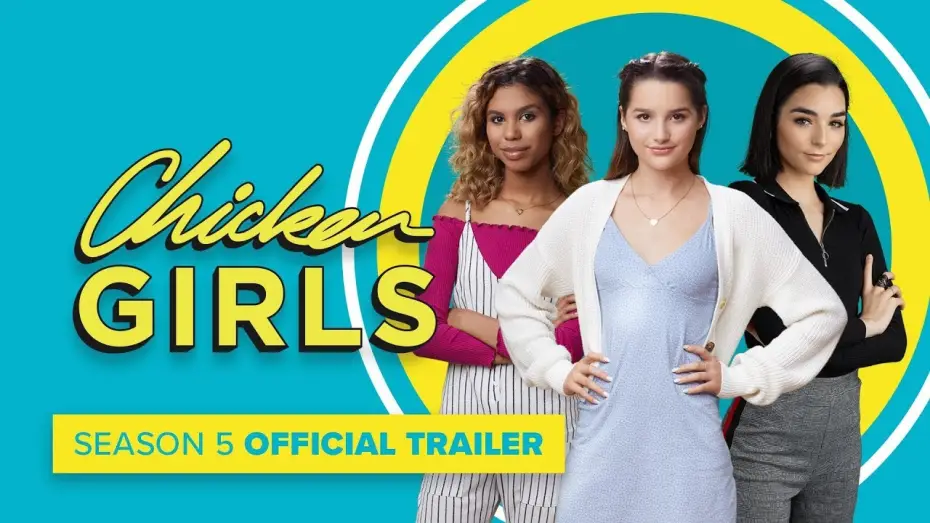 Video for the series Chicken Girls — CHICKEN GIRLS | Season 5 | Official Trailer