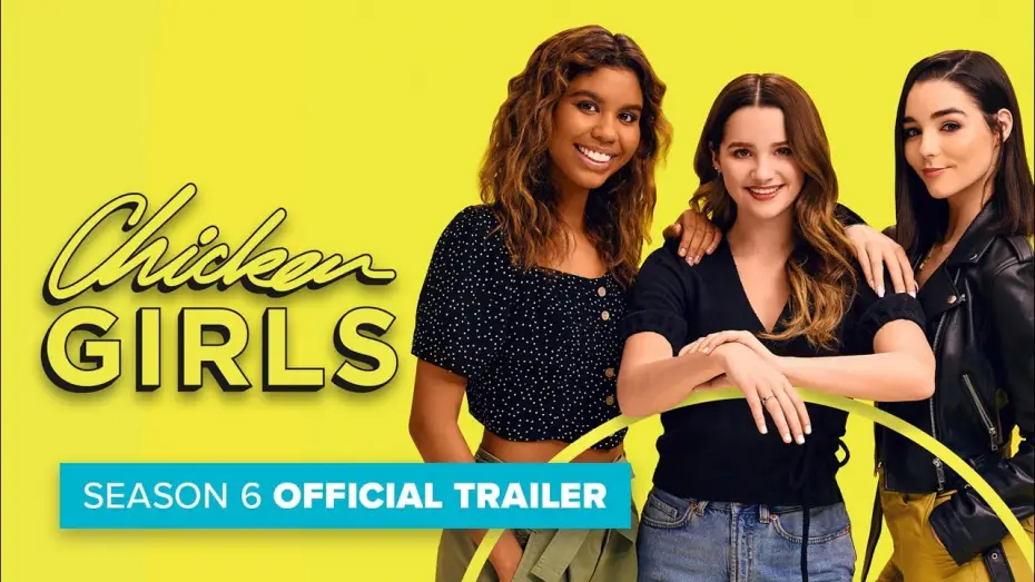 Video for the series Chicken Girls — CHICKEN GIRLS | Season 6 | Official Trailer