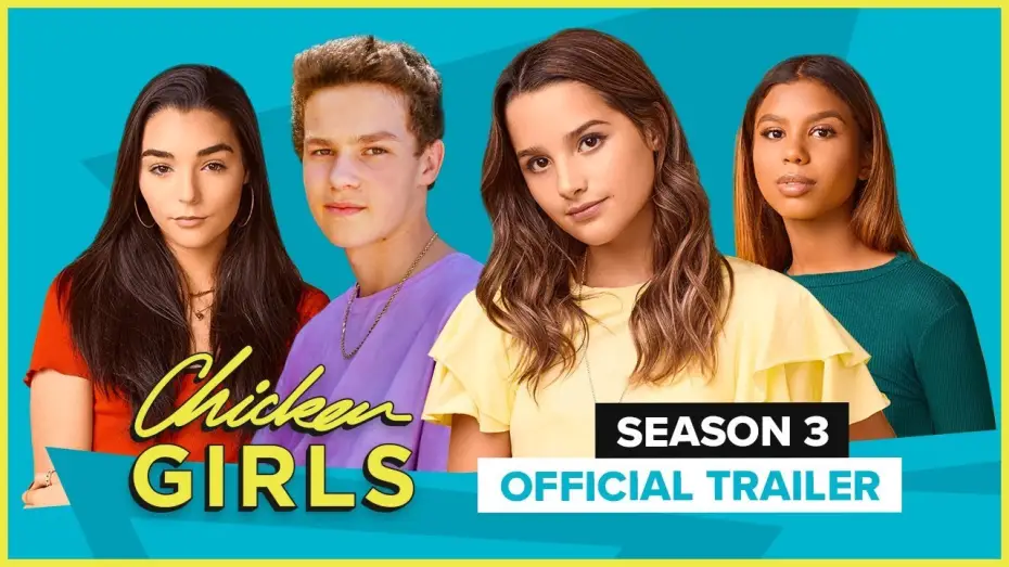 Video for the series Chicken Girls — CHICKEN GIRLS | Season 3 | Official Trailer