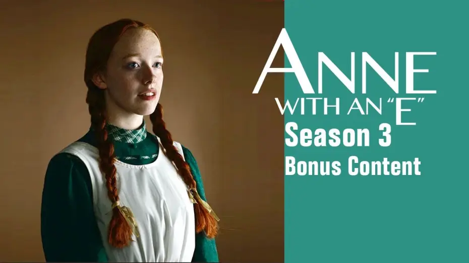 Video for the series Anne with an E — Bonus Content! (Season 3)