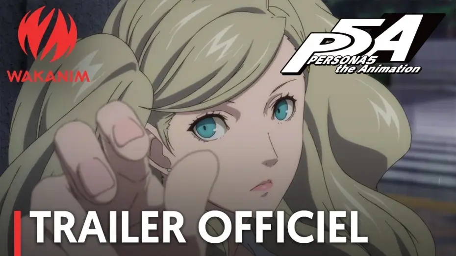Video for the series PERSONA5 the Animation — PERSONA5 the Animation - Bande Annonce VOST