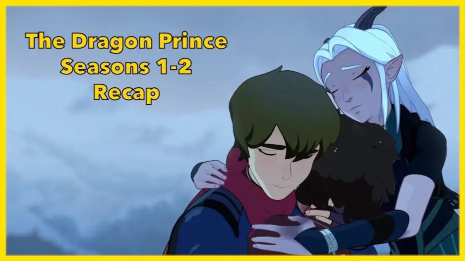 Video for the series The Dragon Prince — Season 1 & 2 RECAP