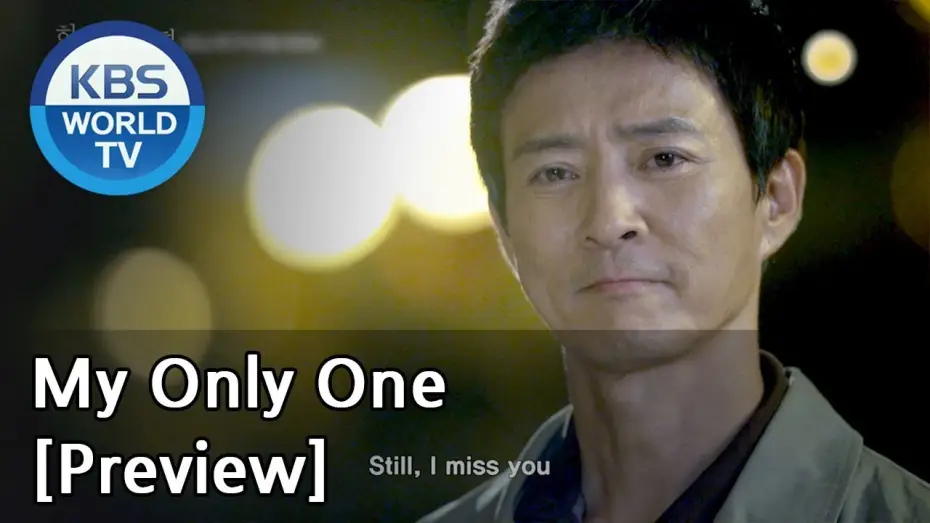 Video for the series My Only One — My Only One | 하나뿐인 내편 [Preview]