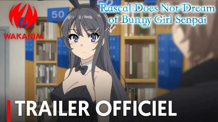 Video for the series Rascal Does Not Dream of Bunny Girl Senpai — Rascal Does Not Dream of Bunny Girl Senpai - Bande Annonce VOST