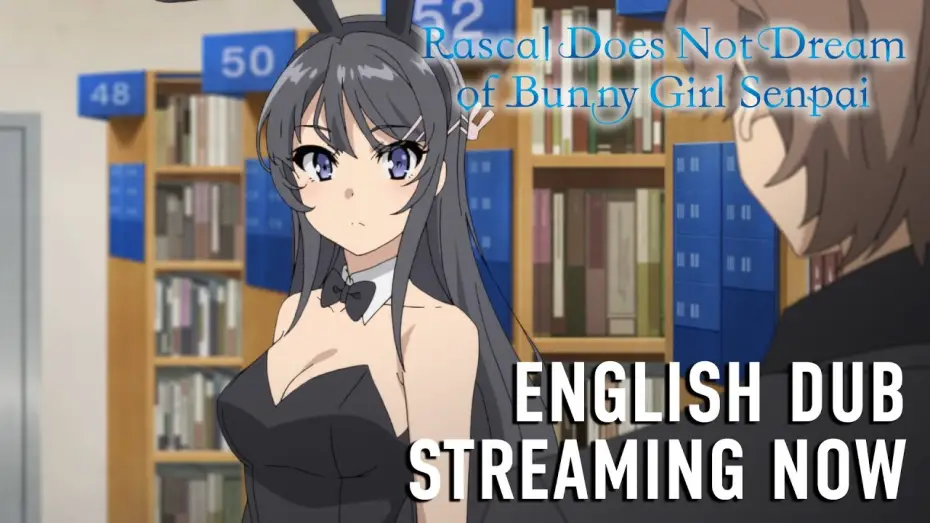 Video for the series Rascal Does Not Dream of Bunny Girl Senpai — English Dub Clip
