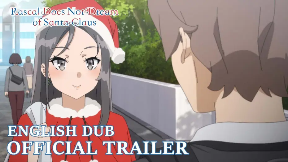 Video for the series Rascal Does Not Dream of Bunny Girl Senpai — Rascal Does Not Dream of Santa Claus Official English Dub Trailer