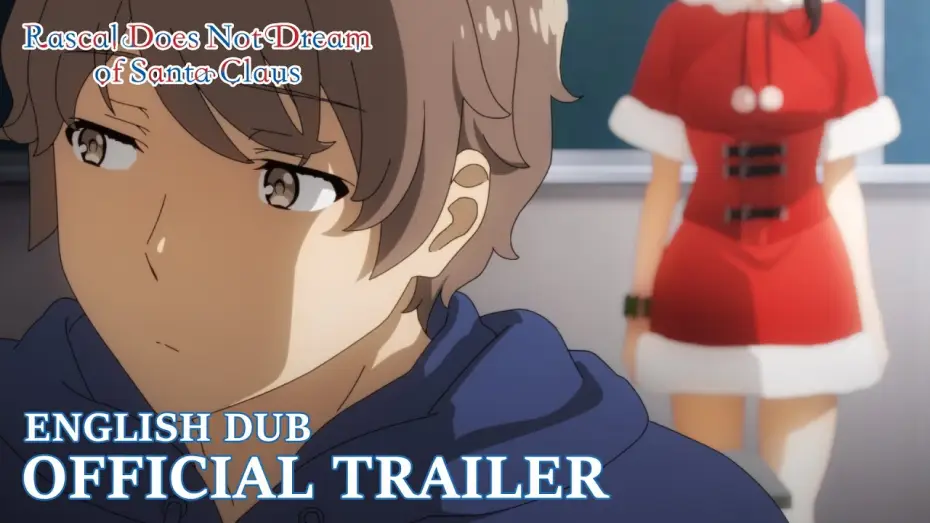 Video for the series Rascal Does Not Dream of Bunny Girl Senpai — Rascal Does Not Dream of Santa Claus Official English Dub Trailer