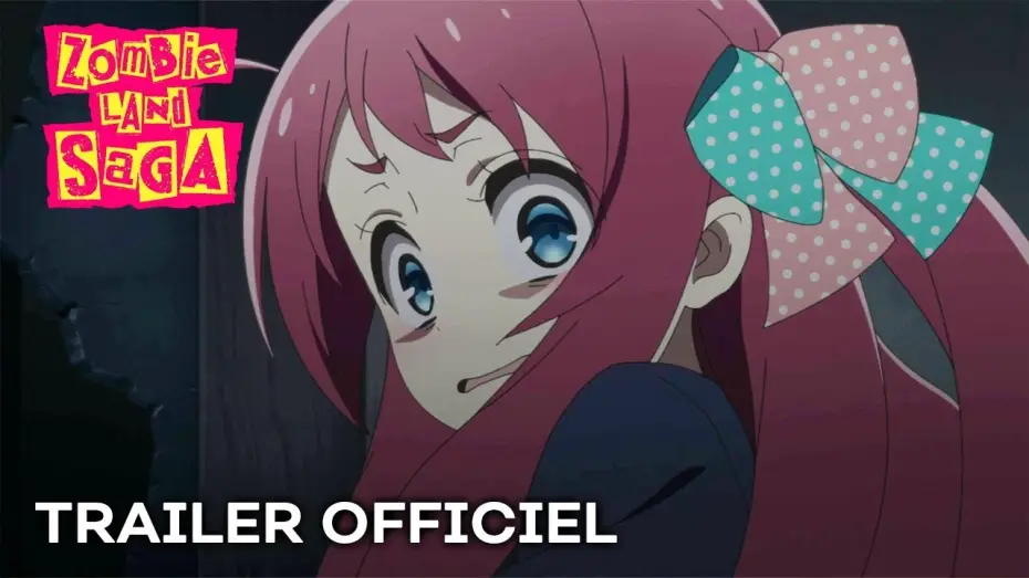 Video for the series ZOMBIE LAND SAGA — ZOMBIE LAND SAGA - Bande Annonce [VOST]