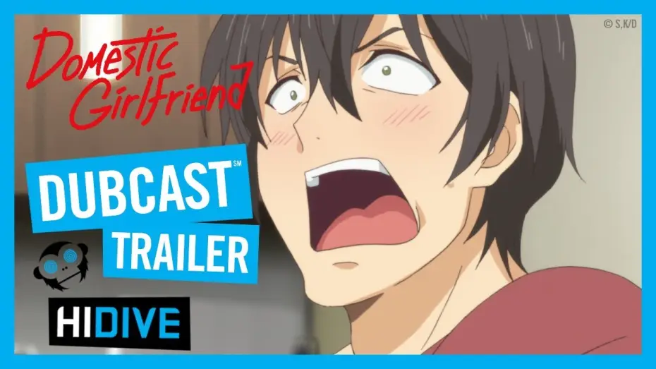 Video for the series Domestic Girlfriend — Domestic Girlfriend DUBCAST Trailer