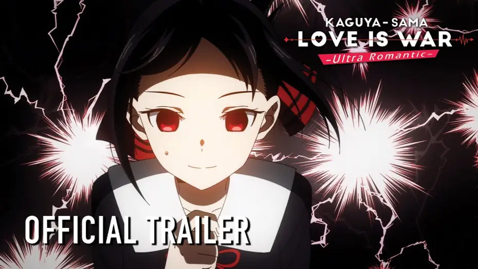 Video for the series Kaguya-sama: Love Is War — ♡ Kaguya-sama: Love Is War -Ultra Romantic- Official Trailer ♡