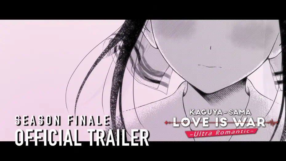 Video for the series Kaguya-sama: Love Is War — ♡ Kaguya-sama: Love Is War -Ultra Romantic- Season Finale Trailer ♡
