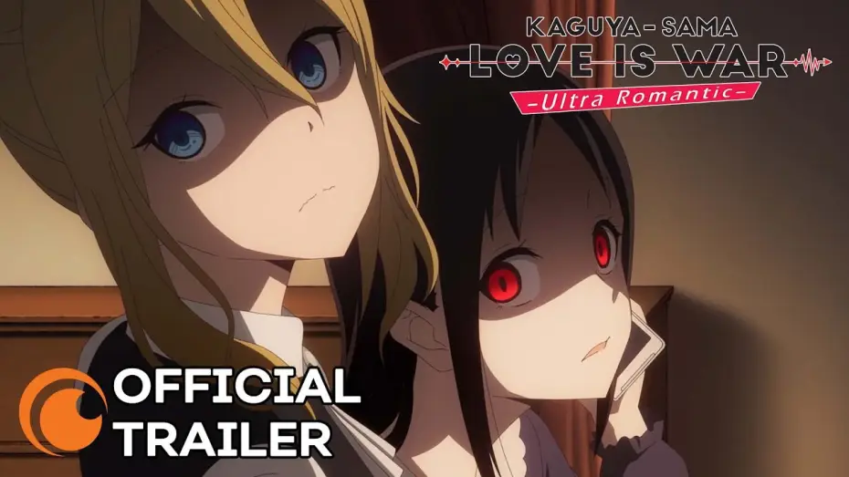 Video for the series Kaguya-sama: Love Is War — Kaguya-Sama: Love Is War -Ultra Romantic- | Official Trailer