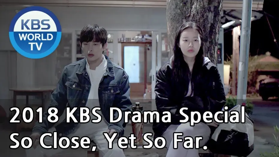 Video for the series KBS Drama Special — So Close, Yet So Far | 닿을 듯 말 듯 (Final Episode) [2018 KBS Drama Special/ENG/2018.12.21]