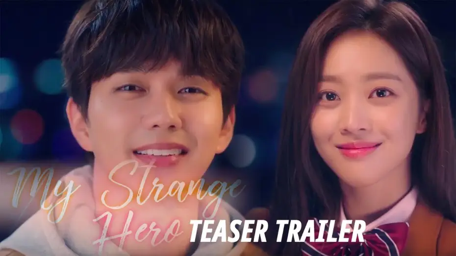 Video for the series My Strange Hero — "To a place where you and I were together" [My Strange HeroㅣTeaser Trailer]